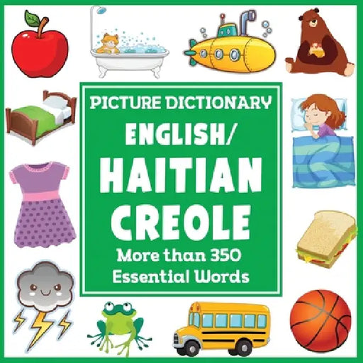 English/Haitian Creole Picture Dictionary: More Than 350 Essential Words by Dylanna Press