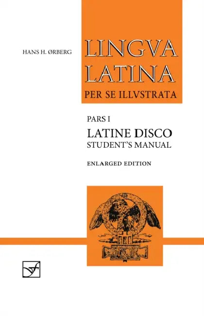 Latine Disco, Student's Manual: Enlarged Edition by Hans H. rberg