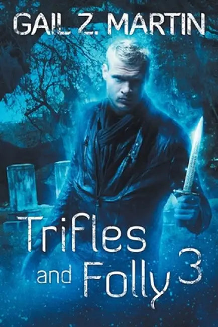 Trifles and Folly 3 by Gail Z. Martin