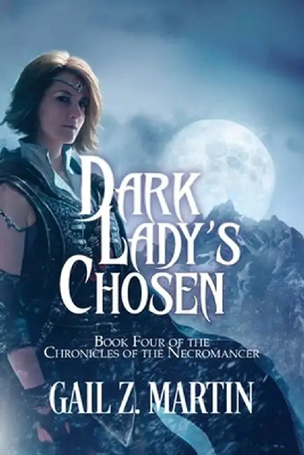Dark Lady's Chosen by Gail Z. Martin