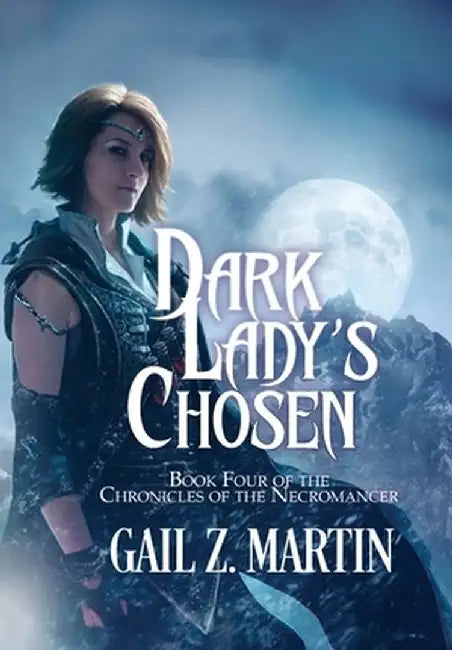 Dark Lady's Chosen by Gail Z. Martin