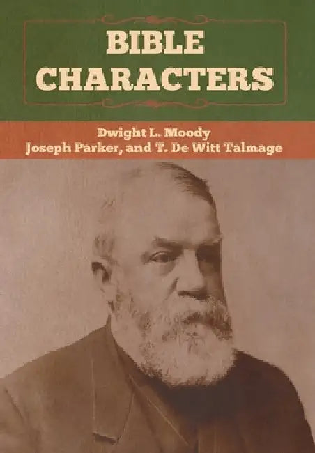 Bible Characters by Dwight L. Moody