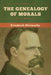 The Genealogy of Morals by Friedrich Nietzsche