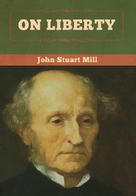 On Liberty by John Stuart Mill