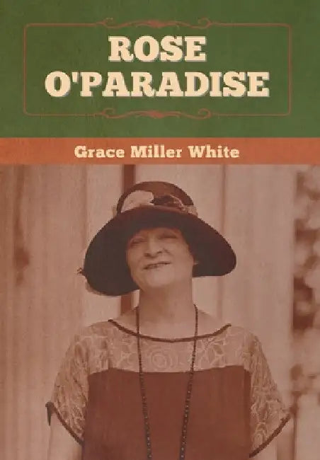 Rose O'Paradise by Grace Miller White