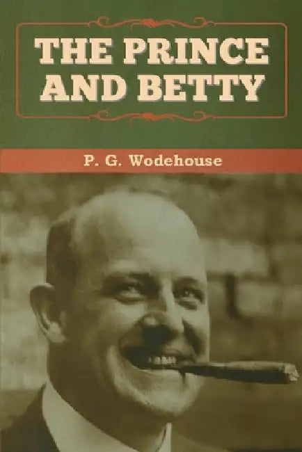 The Prince and Betty by P. G. Wodehouse