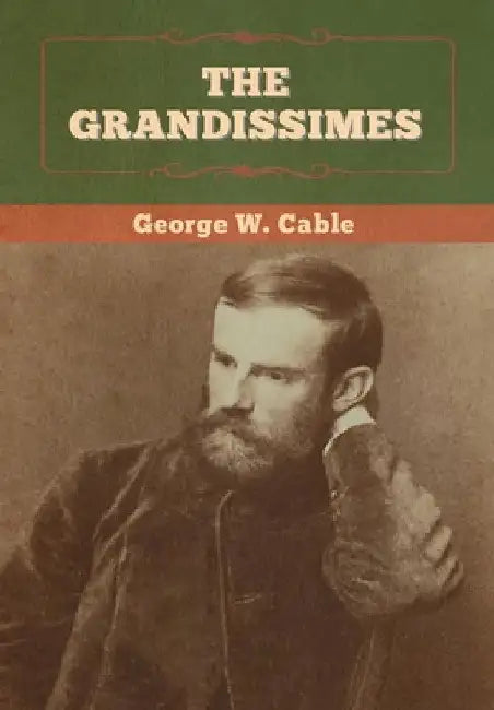 The Grandissimes by George W. Cable