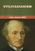 Utilitarianism by John Stuart Mill