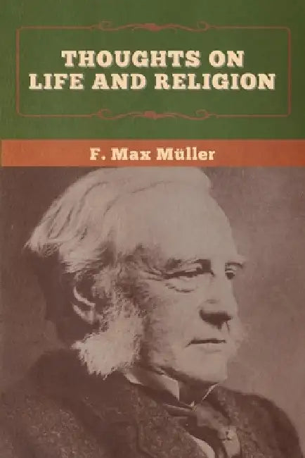 Thoughts on Life and Religion by F. Max Müller
