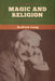 Magic and Religion by Andrew Lang