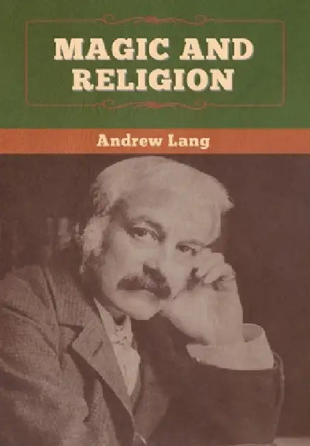 Magic and Religion by Andrew Lang