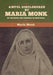 Awful Disclosures by Maria Monk of the Hotel Dieu Nunnery of Montreal by Maria Monk