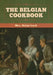 The Belgian Cookbook by Brian Luck