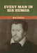 Every Man in His Humor by Ben Jonson