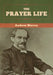 The Prayer Life by Andrew Murray