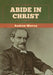 Abide In Christ by Andrew Murray