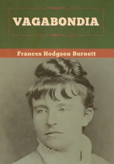 Vagabondia by Frances Hodgson Burnett