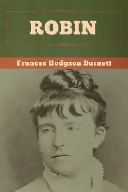 Robin by Frances Hodgson Burnett