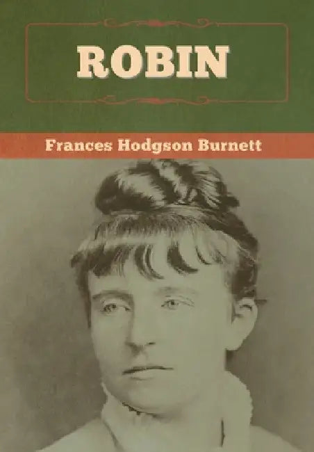 Robin by Frances Hodgson Burnett