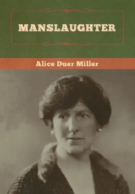 Manslaughter by Alice Duer Miller