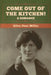 Come Out of the Kitchen! A Romance by Alice Duer Miller