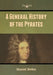 A General History of the Pyrates by Daniel Defoe