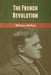 The French Revolution by Hilaire Belloc