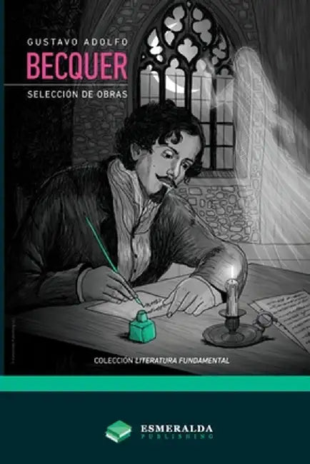 Gustavo Adolfo Bécquer - Selección de obras by Gustavo Adolfo Bécquer