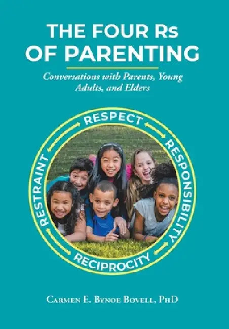 The Four Rs of Parenting by Carmen E. Bynoe Bovell