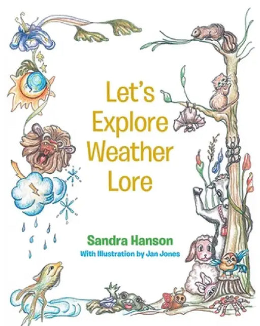Let's Explore Weather Lore by Sandra Hanson
