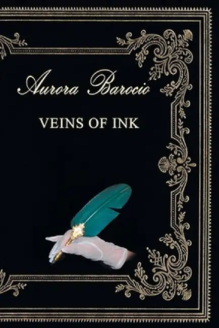 Veins of Ink by Aurora Barocio