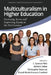 Multiculturalism in Higher Education: Increasing Access and Improving Equity in the 21st Century by C. Spencer Platt