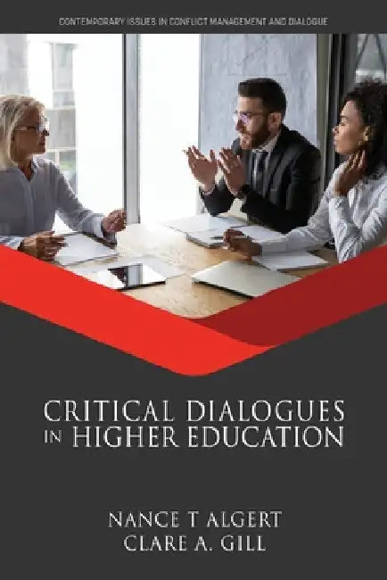 Critical Dialogues in Higher Education by Nance T. Algert