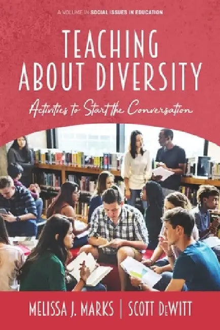 Teaching About Diversity: Activities to Start the Conversation by Melissa J. Marks