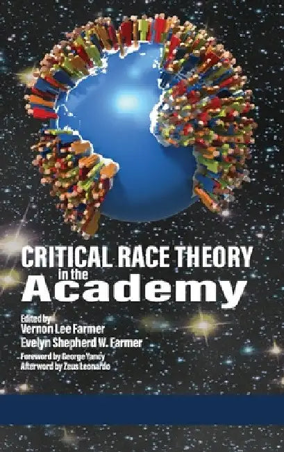 Critical Race Theory in the Academy (hc) by Vernon Lee Farmer