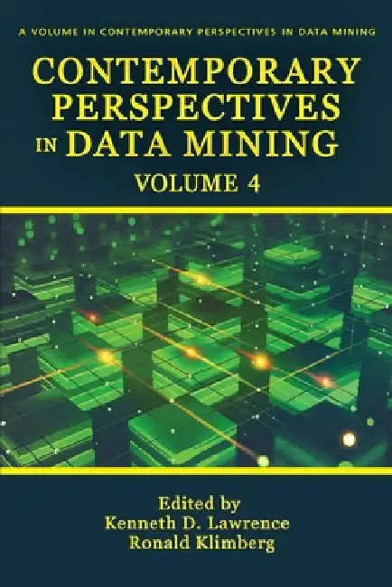 Contemporary Perspectives in Data Mining by Kenneth D. Lawrence