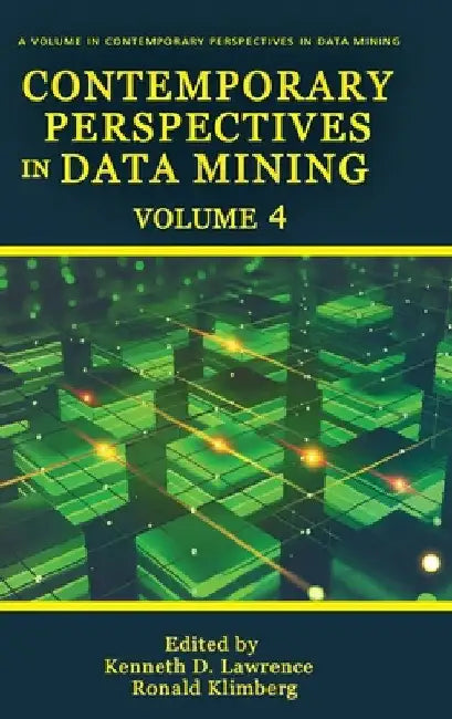 Contemporary Perspectives in Data Mining by Kenneth D. Lawrence