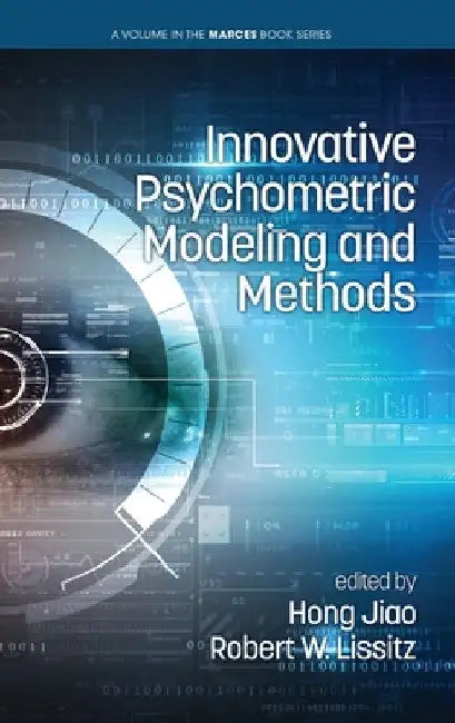 Innovative Psychometric Modeling and Methods by Hong Jiao