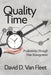 Quality Time: Productivity Through Time Management by David D. Van Fleet