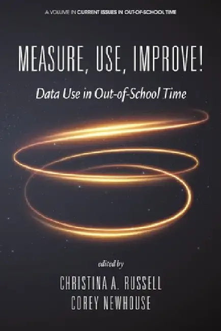 Measure, Use, Improve! by Christina A. Russell