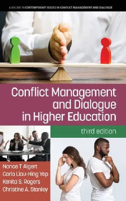 Conflict Management and Dialogue in Higher Education by Nance T. Algert