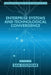 Enterprise Systems and Technological Convergence: Research and Practice by Sam Goundar