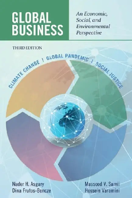 Global Business: An Economic, Social, and Environmental Perspective by Nader H. Asgary