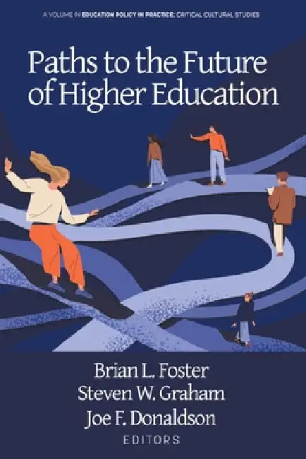 Paths to the Future of Higher Education by Brian L. Foster