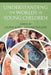 Understanding the Worlds of Young Children by Laurie Katz