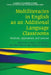 Multiliteracies in English as an Additional Language Classrooms: Methods, Approaches, and Lessons by Luciana C. de Oliveira