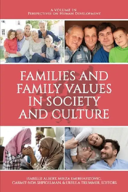 Families and Family Values in Society and Culture by Isabelle Albert