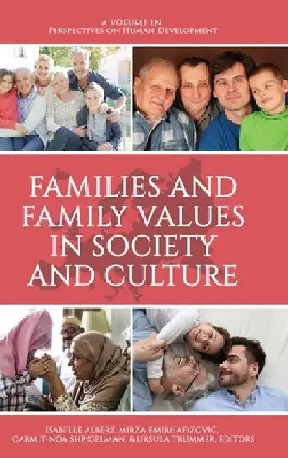 Families and Family Values in Society and Culture by Isabelle Albert