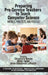 Preparing Pre-Service Teachers to Teach Computer Science: Models, Practices, and Policies by Chrystalla Mouza