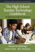 The High School Teacher Technology Guidebook: 22 Questions and 313 Answers by Thomas M. Brinthaupt